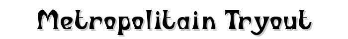 Metropolitain Tryout font